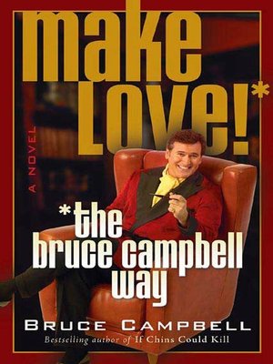 cover image of Make Love the Bruce Campbell Way